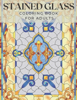 Paperback Stained Glass Coloring Book: large print coloring books for adults relaxation Amazing Gift a Girls Boys Book