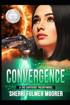 Paperback Convergence, A The Earthside Trilogy Novel: A Female-Driven Sci-Fi Thriller Book