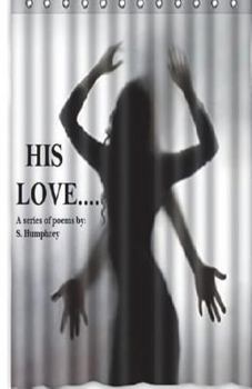 Paperback His Love: A series of short poems Book