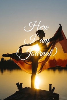 Here I am Journal: Lined Notebook / Journal Gift, 100 Pages, 6x9, Soft Cover, Matte Finish Inspirational Quotes Journal, Notebook, Diary, Composition Book