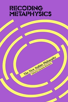 Paperback Recoding Metaphysics: The New Italian Philosophy Book