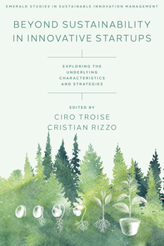 Hardcover Beyond Sustainability in Innovative Startups: Exploring the Underlying Characteristics and Strategies Book