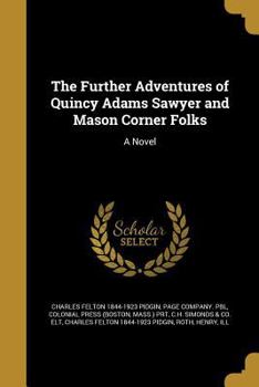 Paperback The Further Adventures of Quincy Adams Sawyer and Mason Corner Folks Book