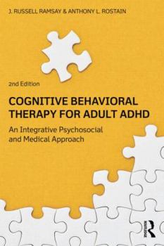 Paperback Cognitive Behavioral Therapy for Adult ADHD: An Integrative Psychosocial and Medical Approach Book