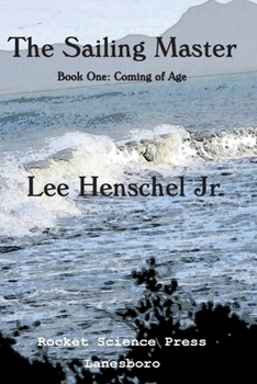 Paperback The Sailing Master: Book One: Coming of Age Book