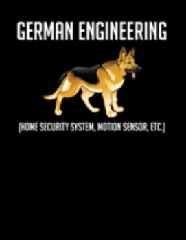 Paperback German Engineering Home Security System: Cute German Shepherd Dog Blank Sketchbook to Draw and Paint (100 Empty Pages, 8.5" x 11") Book