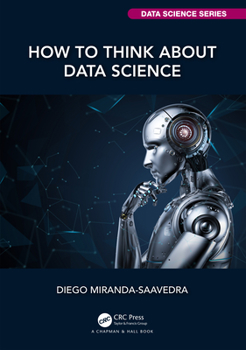 Hardcover How to Think about Data Science Book