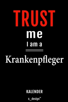Kalender für Krankenpfleger: Immerwährender Kalender / 365 Tage Tagebuch / Journal [3 Tage pro Seite] für Notizen, Planung / Planungen / Planer, Erinnerungen, Sprüche (German Edition)