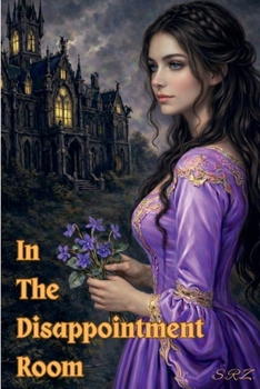 Paperback In The Disappointment Room (The Emirya Series) Book