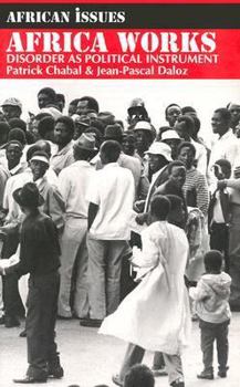 Paperback Africa Works Africa Works: Disorder as Political Instrument Disorder as Political Instrument Book