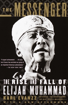 Paperback The Messenger: The Rise and Fall of Elijah Muhammad Book