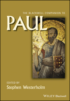 The Blackwell Companion to Paul - Book  of the Blackwell Companions to Religion