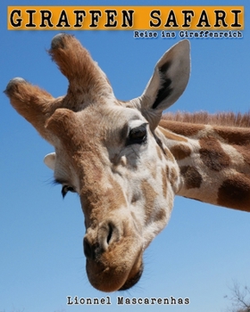 Paperback Giraffen Safari: Reise ins Giraffenreich [German] Book