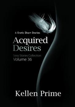 Paperback Acquired Desires: 6 Erotic Short Stories Book