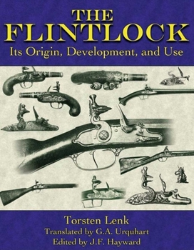 Paperback The Flintlock: Its Origin, Development, and Use Book