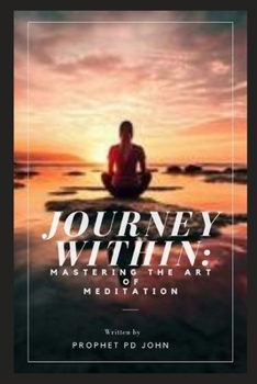 Paperback Journey Within: Mastering the Art of Meditation Book