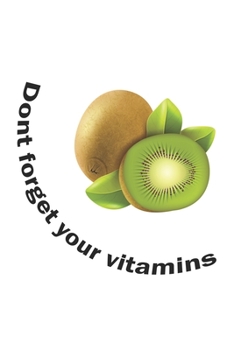 Paperback Dont forget your vitamins: Notebook, Journal - Gift Idea for Vegetarians, Vegans & Fruit Eaters - checkered - 6x9 - 120 pages Book