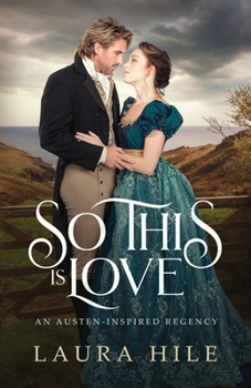 Paperback So This Is Love: An Austen-Inspired Regency Book
