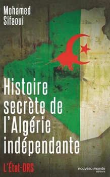 Paperback Histoire secrète de l'Algérie indépendante [French] Book