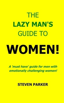 Paperback The Lazy Man's Guide To Women! Book