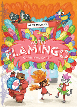 Hotel Flamingo: Carnival Caper