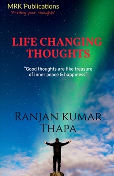 Paperback Life Changing Thoughts: "Good Thoughts are like treasure of inner peace & happiness" Book