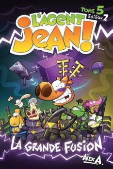 Paperback L'Agent Jean ! Tome 5 Saison 2 / La Grande Fusion [French] Book