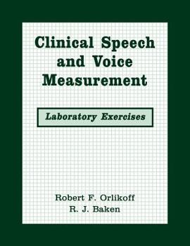 Paperback Clinical Speech and Voice Measurements: Laboratory Exercises Book
