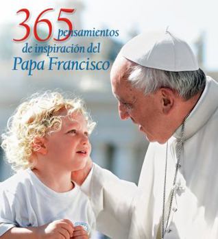 Hardcover 365 Pensamientos de Inspiraci?n del Papa Francisco [Spanish] Book
