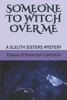 Paperback Someone to Witch Over Me: A Sleuth Sisters Mystery Book