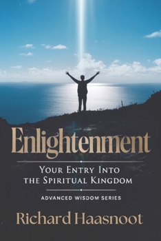 Paperback Enlightenment: Your Entry Into the Spiritual Kingdom Book