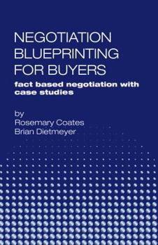 Paperback Negotiation Blueprinting for Buyers: fact based negotiation with case studies Book