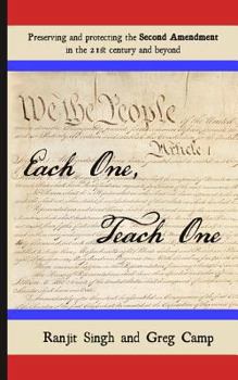 Paperback Each One, Teach One: Preserving and Protecting the Second Amendment in the 21st Century and Beyond Book