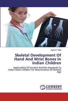Paperback Skeletal Development Of Hand And Wrist Bones In Indian Children Book