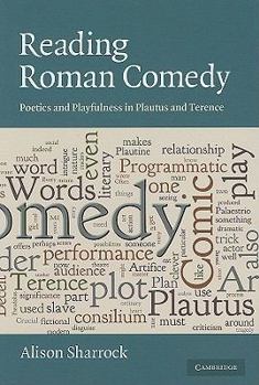 Hardcover Reading Roman Comedy: Poetics and Playfulness in Plautus and Terence Book