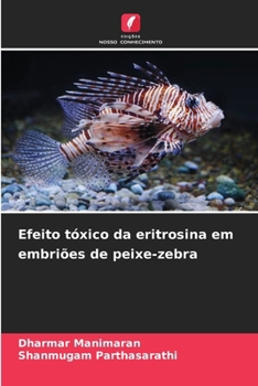 Paperback Efeito tóxico da eritrosina em embriões de peixe-zebra [Portuguese] Book