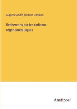 Paperback Recherches sur les radicaux organométalliques [French] Book