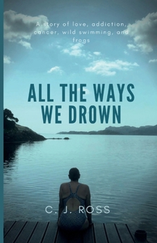 All The Ways We Drown