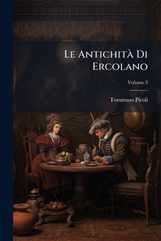 Paperback Le AntichitÃ Di Ercolano [Italian] Book