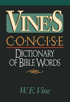 Paperback Vine's Concise Dictionary of Bible Words: Nelson's Concise Series Book