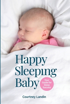 Paperback Happy Sleeping Baby - Your Guide for Sleep Success Book