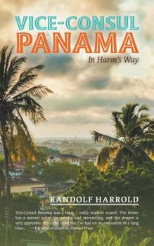 Paperback Vice-Consul Panama: In Harm's Way Book