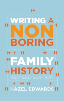 Paperback Writing a Non-boring Family History: Revised Edition Book