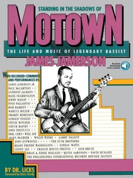 Standing In The Shadows Of Motown: The Life And Music Of Legendary Bassist James Jamerson