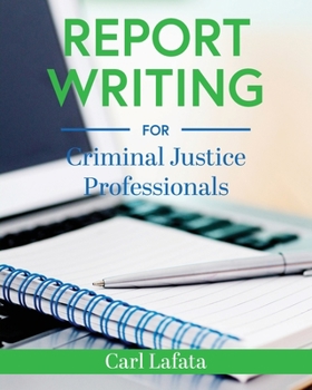 Paperback Report Writing for Criminal Justice Professionals Book