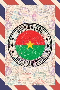 Burkina Faso Reisetagebuch: A5 Reise Journal I Notizbuch I Urlaubs Planer I Road trip Planer I Travel notebook I 6X9 Pocket journal I Geschenk für Backpacker (German Edition)