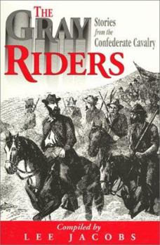 Paperback Gray Riders: Stories from the Confederate Cavalry Book
