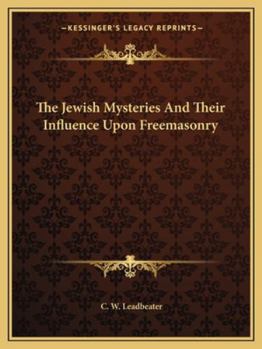 Paperback The Jewish Mysteries And Their Influence Upon Freemasonry Book