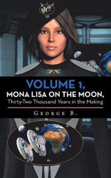 Paperback Volume 1, Mona Lisa on the Moon, Thirty-Two Thousand Years in the Making Book