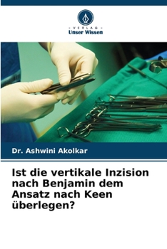 Ist die vertikale Inzision nach Benjamin dem Ansatz nach Keen überlegen?